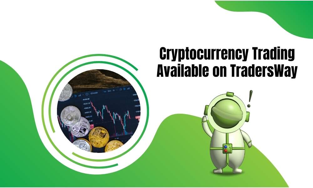 Cryptocurrency Trading Available on TradersWay MetaTrader 5 Accounts -EconomyGalaxy